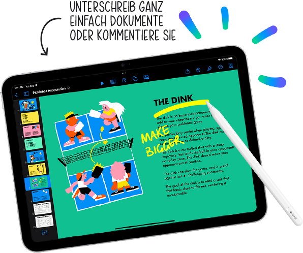 Der Apple Pencil beim Kommentieren von handschriftlichen Notizen in einem Keynote Dokument auf dem iPad. Eine Anmerkung zeigt auf ein iPad und lautet „Unterschreib ganz einfach Dokumente oder kommentiere sie“